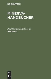 cover of the book Archive: Archive im deutschsprachigen Raum. A–N,  O–Z und Register