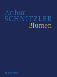 cover of the book Werke in historisch-kritischen Ausgaben. Blumen: Historisch-kritische Ausgabe