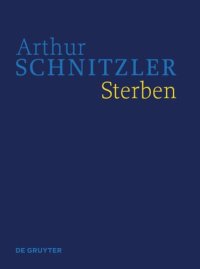 cover of the book Werke in historisch-kritischen Ausgaben. Sterben: Historisch-kritische Ausgabe