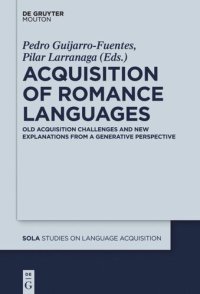 cover of the book Acquisition of Romance Languages: Old Acquisition Challenges and New Explanations from a Generative Perspective