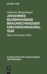 cover of the book Johannes Bugenhagens Braunschweiger Kirchenordnung, 1528