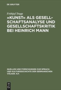 cover of the book »Kunst« als Gesellschaftsanalyse und Gesellschaftskritik bei Heinrich Mann