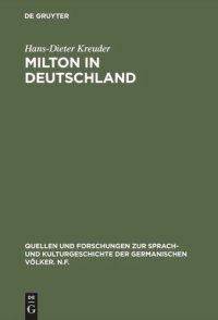 cover of the book Milton in Deutschland: Seine Rezeption im latein- und deutschsprachigen Schrifttum zwischen 1651 und 1732