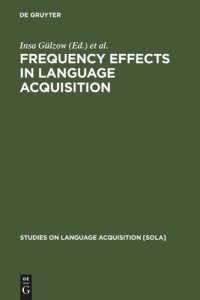 cover of the book Frequency Effects in Language Acquisition: Defining the Limits of Frequency as an Explanatory Concept