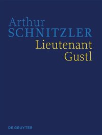 cover of the book Werke in historisch-kritischen Ausgaben. Lieutenant Gustl: Historisch-kritische Ausgabe