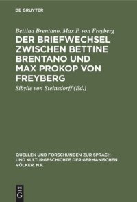 cover of the book Der Briefwechsel zwischen Bettine Brentano und Max Prokop von Freyberg