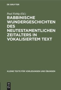 cover of the book Rabbinische Wundergeschichten des neutestamentlichen Zeitalters in vokalisiertem Text