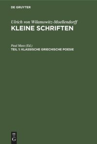 cover of the book Kleine Schriften: Teil 1 Klassische griechische Poesie