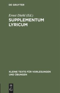 cover of the book Supplementum lyricum: Neue Bruchstücke von Archilochus, Alcaeus, Sappho, Corinna, Pindar