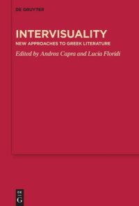 cover of the book Intervisuality: New Approaches to Greek Literature