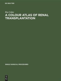 cover of the book A Colour Atlas of Renal Transplantation