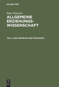 cover of the book Allgemeine Erziehungswissenschaft: Teil II Der Ursprung der Pädagogik