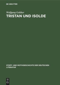 cover of the book Tristan und Isolde: In der französischen und deutschen Dichtung des Mittelalters und der Neuzeit