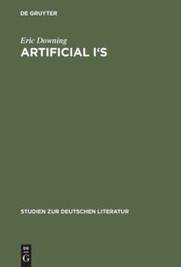 cover of the book Artificial I's: The Self as Artwork in Ovid, Kierkegaard, and Thomas Mann