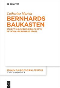 cover of the book Bernhards Baukasten: Schrift und sequenzielle Poetik in Thomas Bernhards Prosa