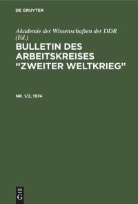 cover of the book Bulletin des Arbeitskreises “Zweiter Weltkrieg”: Nr. 1/2, 1974