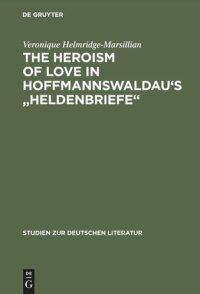 cover of the book The Heroism of Love in Hoffmannswaldau's "Heldenbriefe"