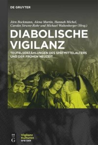 cover of the book Diabolische Vigilanz: Studien zur Inszenierung von Wachsamkeit in Teufelserzählungen des Spätmittelalters und der Frühen Neuzeit