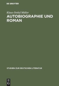 cover of the book Autobiographie und Roman: Studien zur literarischen Autobiographie der Goethezeit