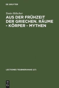 cover of the book Aus der Frühzeit der Griechen. Räume - Körper - Mythen