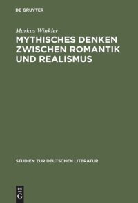 cover of the book Mythisches Denken zwischen Romantik und Realismus: Zur Erfahrung kultureller Fremdheit im Werk Heinrich Heines