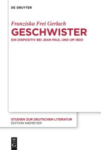 cover of the book Geschwister: Ein Dispositiv bei Jean Paul und um 1800