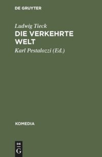 cover of the book Die verkehrte Welt: Ein historisches Schauspiel in fünf Aufzügen