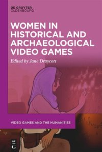 cover of the book Women in Historical and Archaeological Video Games