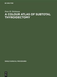 cover of the book A Colour Atlas of Subtotal Thyroidectomy