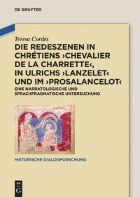 cover of the book Die Redeszenen in Chrétiens 'Chevalier de la Charrete', in Ulrichs 'Lanzelet' und im 'Prosalancelot': Eine narratologische und sprachpragmatische Untersuchung