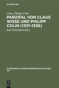 cover of the book Parzifal von Claus Wisse und Philipp Colin (1331–1336): Eine Ergänzung der Dichtung Wolframs von Eschenbach