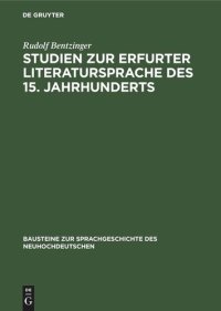 cover of the book Studien zur Erfurter Literatursprache des 15. Jahrhunderts: An Hand der Erfurter Historienbibel vom Jahre 1428