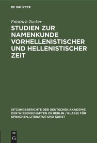 cover of the book Studien zur Namenkunde vorhellenistischer und hellenistischer Zeit