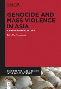 cover of the book Genocide and Mass Violence in Asia: An Introductory Reader