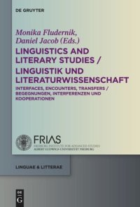 cover of the book Linguistics and Literary Studies / Linguistik und Literaturwissenschaft: Interfaces, Encounters, Transfers / Begegnungen, Interferenzen und Kooperationen