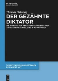 cover of the book Der gezähmte Diktator: Die Wirkung von Menschenrechtsverfahren auf das Repressionslevel in Autokratien