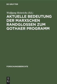 cover of the book Aktuelle Bedeutung der Marxschen Randglossen zum Gothaer Programm