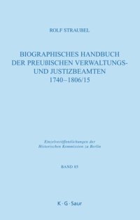 cover of the book Biographisches Handbuch der preußischen Verwaltungs- und Justizbeamten 1740-1806/15