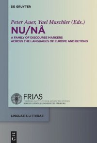 cover of the book NU / NÅ: A Family of Discourse Markers Across the Languages of Europe and Beyond