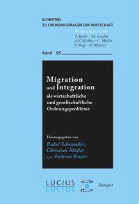 cover of the book Migration und Integration als wirtschaftliche und gesellschaftliche Ordnungsprobleme