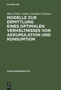 cover of the book Modelle zur Ermittlung eines optimalen Verhältnisses von Akkumulation und Konsumtion