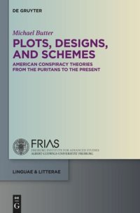 cover of the book Plots, Designs, and Schemes: American Conspiracy Theories from the Puritans to the Present