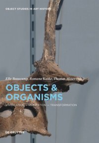 cover of the book Objects and Organisms: Vivification - Reification - Transformation