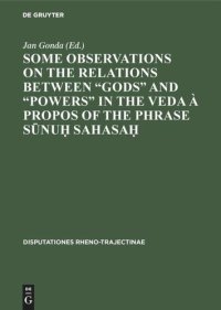 cover of the book Some observations on the relations between “gods” and “powers” in the Veda à propos of the phrase Sūnuḥ Sahasaḥ