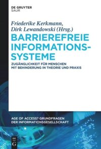 cover of the book Barrierefreie Informationssysteme: Zugänglichkeit für Menschen mit Behinderung in Theorie und Praxis