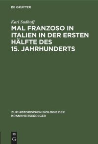 cover of the book Mal Franzoso in Italien in der ersten Hälfte des 15. Jahrhunderts: Ein Blatt aus der Geschichte der Syphilis