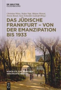 cover of the book Kontexte zur jüdischen Geschichte Hessens: Band 2 Das jüdische Frankfurt – von der Emanzipation bis 1933