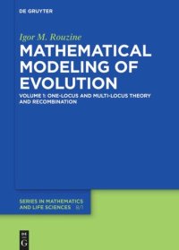 cover of the book Mathematical Modeling of Evolution: Volume 1 One-Locus and Multi-Locus Theory and Recombination