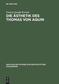 cover of the book Die Ästhetik des Thomas von Aquin: Eine genetische und systematische Analyse