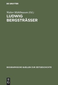 cover of the book Ludwig Bergsträsser: Befreiung, Besatzung, Neubeginn. Tagebuch des Darmstädter Regierungspräsidenten 1945–1948